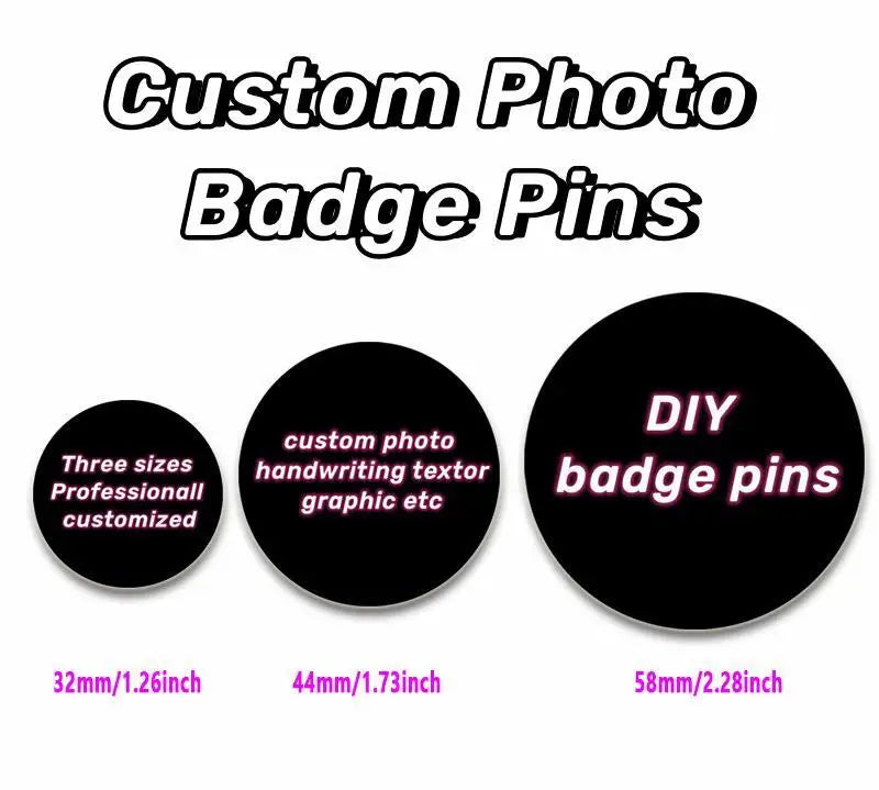 32/44/58mm Diy Round Badges,Personalized Handmade Brooches,custom Photo Handwriting Text or Graphic Pins Gift Accessory